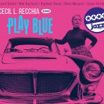 Cecil L.Recchia Album "PLAY BLUE"